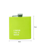 175ml Stainless Steel Hip Flask w Funny Quotes-Green